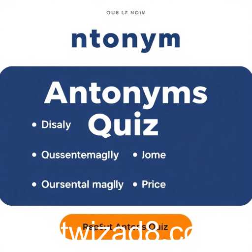 Antonyms Quiz